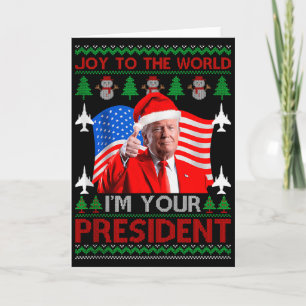 Ik ben je president 47e Trump 2024 Lelijk Kerst S Kaart