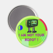 IK BEN JE ROBOT NIET! MAGNEET (Voorkant / Achterkant)