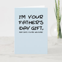 Ik ben je Vaderdag mam die zegt dat je welkom bent Kaart