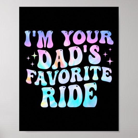 Ik ben je vaders favoriete rit Vaderdag Poster (Voorkant)