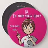 Ik ben je verpleegster vandaag 3, 6 inch Button (Voorkant /achterkant)