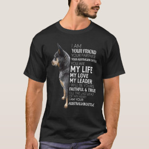 Ik Ben Je Vriend Je Partner Je Australische Rund T-shirt
