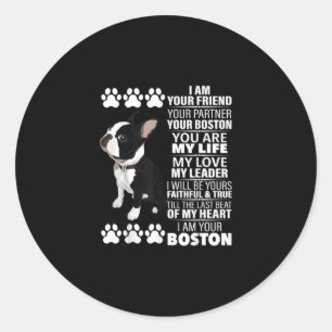 Ik ben je vriend, je partner, je Boston Terrier Ronde Sticker