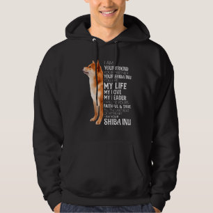 Ik ben je vriend, je partner, je sjiiba in je hond hoodie