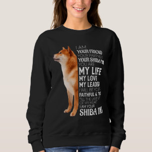 Ik ben je vriend, je partner, je sjiiba in je hond trui