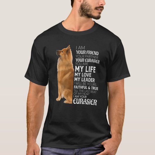Ik ben je vriend jouw partner jouw Eurasier Dog Mo T-shirt (Voorkant)