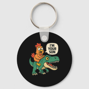 Ik ben je zoon, grappige kip die op dinosaurus T-r Sleutelhanger