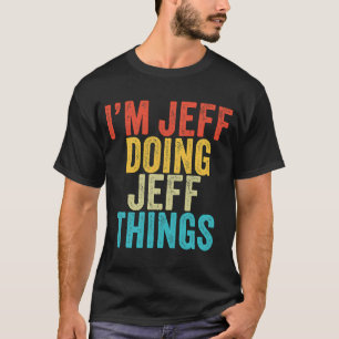 Ik ben Jeff die Jeff doet aan Jeff Birthday Vintag T-shirt