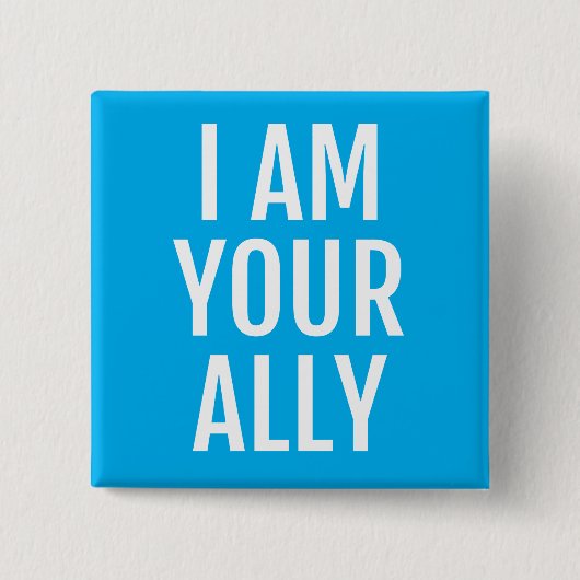 Ik ben jouw bondgenoot vierkante button 5,1 cm (Voorkant)