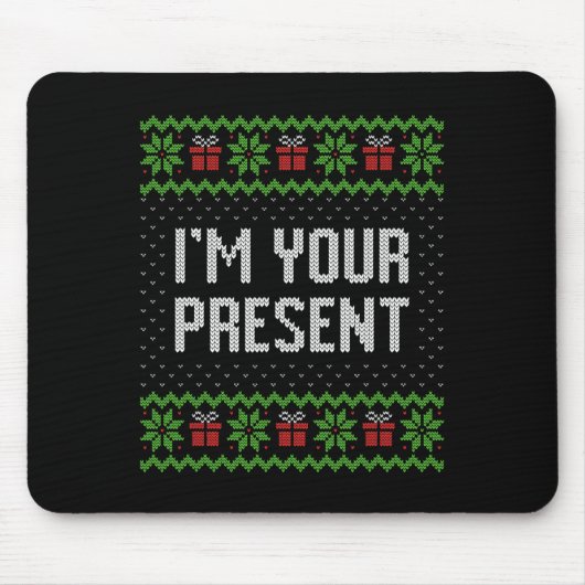 Ik ben jouw cadeau  muismat (Voorkant)