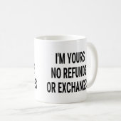 Ik ben jouw geen restitutie of ruil koffiemok (Voorkant rechts)