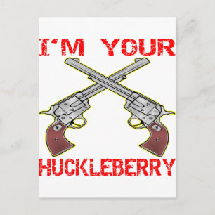 Ik ben jouw Huckleberry 6 Pistolen Briefkaart