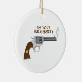 Ik ben jouw Huckleberry Keramisch Ornament (Rechts)