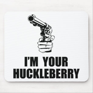 Ik ben jouw Huckleberry Muismat