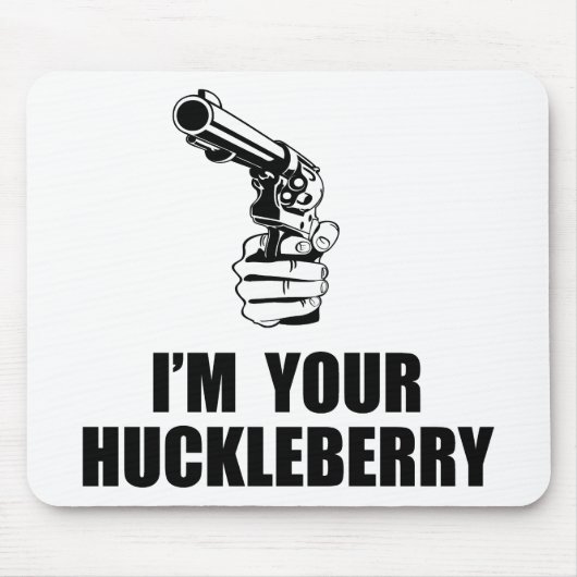 Ik ben jouw Huckleberry Muismat (Voorkant)