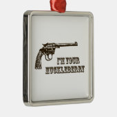 Ik ben jouw Huckleberry Western Pistool Metalen Ornament (Rechts)
