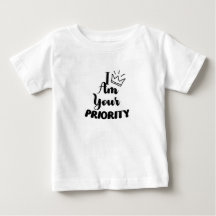 Ik ben jouw prioriteit Baby Jongen Koning Baby Mei