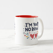 Ik ben jouw Valentijnsdag-cadeautje zonder restitu Tweekleurige Koffiemok (Voorkant rechts)