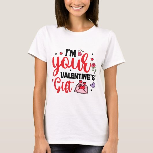 Ik ben jouw Valentijnsgeschenk T-shirt (Voorkant)