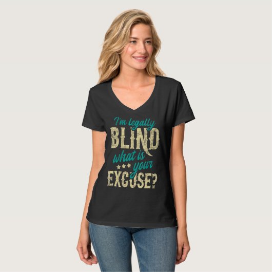 Ik ben juridisch blind wat je excuses blindheid D T-shirt (Voorkant volledig)