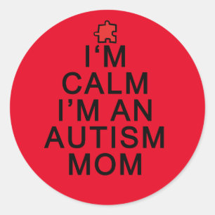Ik ben kalm, ik ben een autisme-moeder ronde sticker