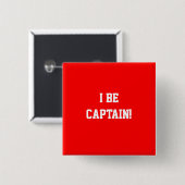 Ik ben kapitein. Rood. Vierkante Button 5,1 Cm (Voorkant /achterkant)