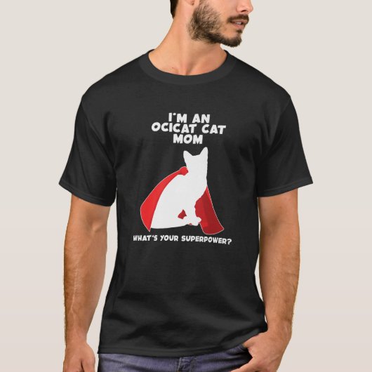 Ik ben kattenmoeder vrouw Superpower Ocicat Mom Pr T-shirt (Voorkant)