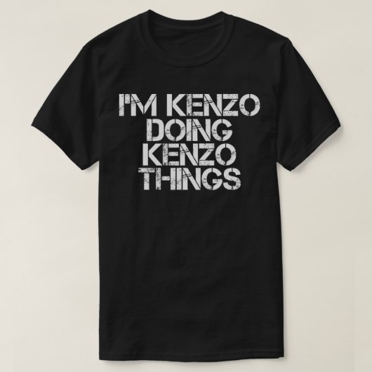 IK BEN KENZO DOING KENZO THINGS Name Funny Birthda T-shirt (Design voorkant)