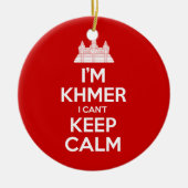 Ik ben Khmer dat ik geen kalm kan houden Keramisch Ornament (Voorkant)