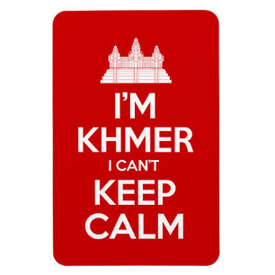 Ik ben Khmer dat ik geen kalm kan houden Magneet