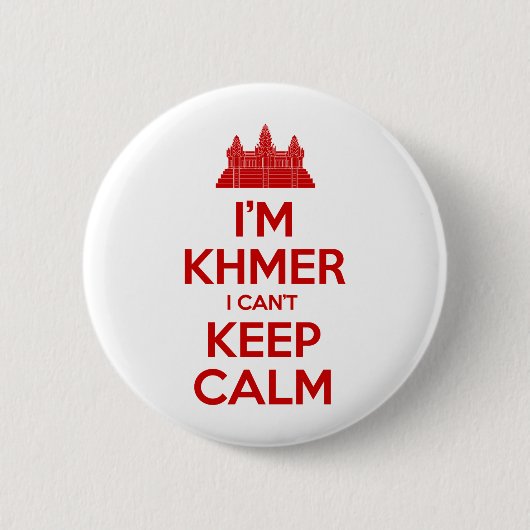 Ik ben Khmer dat ik geen kalm kan houden Ronde Button 5,7 Cm (Voorkant)