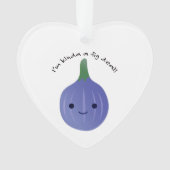 Ik ben Kinda een Fig Deal Ornament (voorkant)