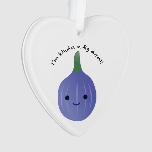 Ik ben Kinda een Fig Deal Ornament (voorkant)