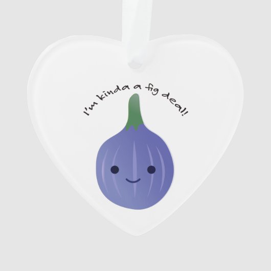 Ik ben Kinda een Fig Deal Ornament (achterkant)