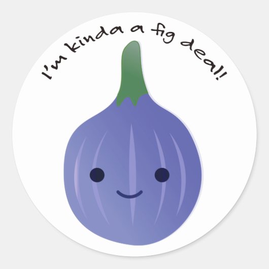Ik ben Kinda een Fig Deal Ronde Sticker (Voorkant)
