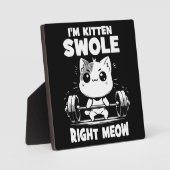 Ik ben Kitten Swole Rechts Meow - Gym Cat Motivati Fotoplaat (Voorkant)