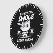 Ik ben Kitten Swole Rechts Meow - Gym Cat Motivati Grote Klok (Hoek)
