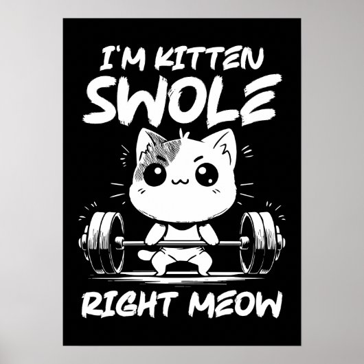 Ik ben Kitten Swole Rechts Meow - Gym Cat Motivati Poster (Voorkant)