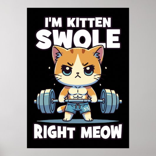 Ik ben Kitten Swole Rechts Meow - Gym Cat Motivati Poster (Voorkant)
