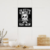 Ik ben Kitten Swole Right Meow, Grappige Schattige Poster (Keuken)