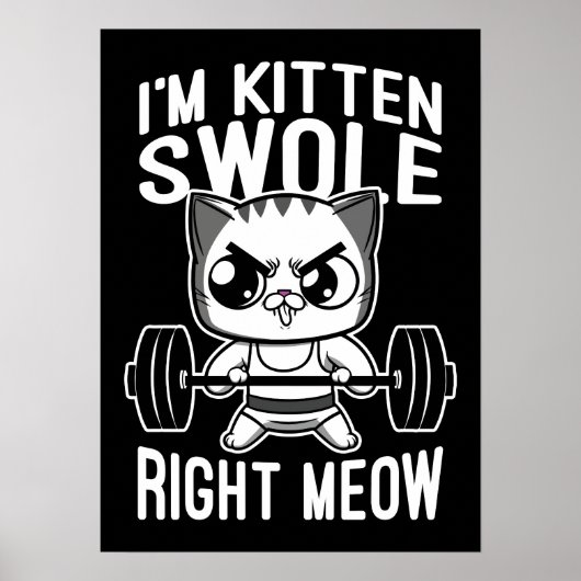 Ik ben Kitten Swole Right Meow, Grappige Schattige Poster (Voorkant)