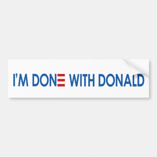 Ik ben klaar met Donald. Bumpersticker (Voorkant)