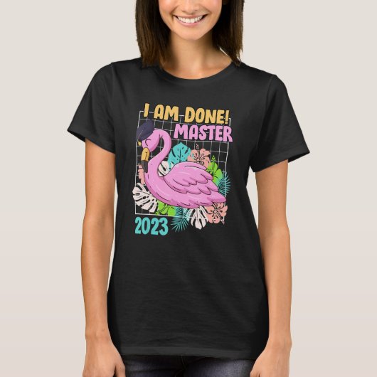 Ik ben klaar met mastergraad 2023 master t-shirt (Voorkant)
