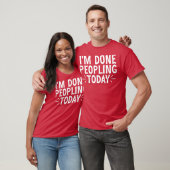 Ik Ben Klaar Met Mensen Vandaag 12 T-shirt (Unisex)