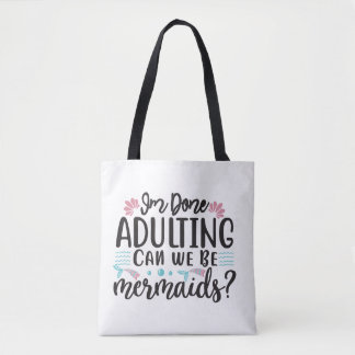 Ik ben klaar met volwassen zijn, kunnen we zeemeer tote bag