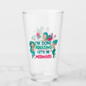 Ik ben klaar met zeemeerminnen glas (Voorkant)