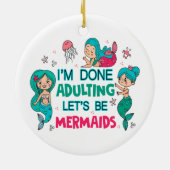 Ik ben klaar met zeemeerminnen keramisch ornament (Achterkant)