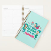 Ik ben klaar met zeemeerminnen planner (Display)