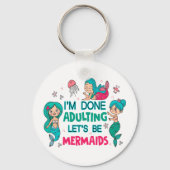 Ik ben klaar met zeemeerminnen sleutelhanger (Achterkant)