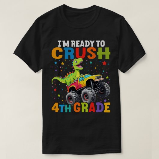 Ik ben klaar om 4e klas T Rex Monster Truck te ver T-shirt (Design voorkant)